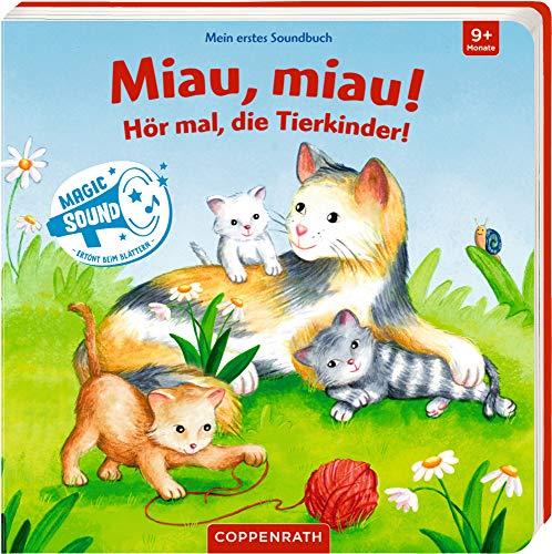 Mein erstes Soundbuch: Miau, miau! Hör mal, die Tierkinder!