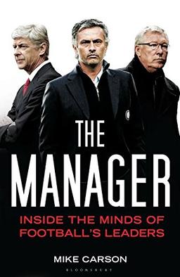 The Manager: Inside the Minds of Football's Leaders