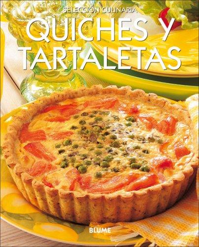 Quiches y Tartaletas = Quiches & Tarts (Selección Culinaria)