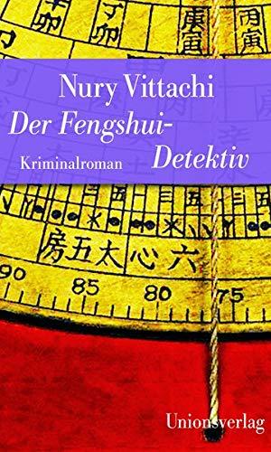 Der Fengshui-Detektiv: Jubiläumsausgabe (Unionsverlag Taschenbücher)