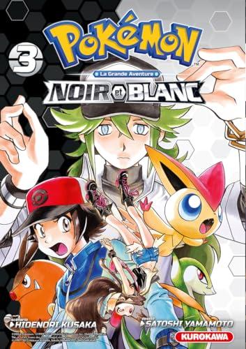 Pokémon : la grande aventure : Noir et Blanc. Vol. 3