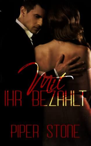 Mit ihr Bezahlt: Ein Dark Romance Mafia-Roman