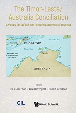 The Timor-Leste/Australia Conciliation: A Victory for UNCLOS and Peaceful Settlement of Disputes