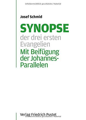 Synopse der drei ersten Evangelien: Mit Beifügung der Johannes-Parallelen (Studienliteratur)