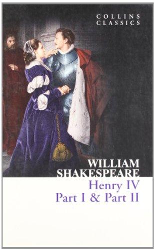 Henry IV, Part I & Part II (Collins Classics)