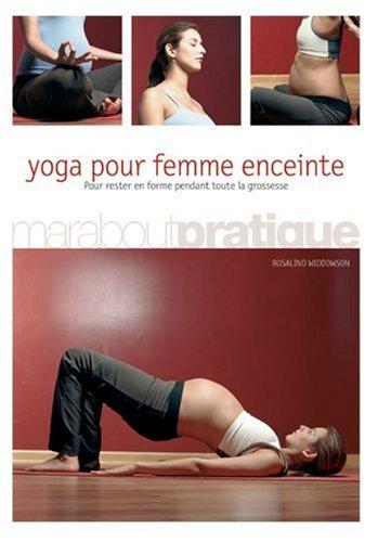 Yoga pour femme enceinte : pour rester en forme pendant toute la grossesse