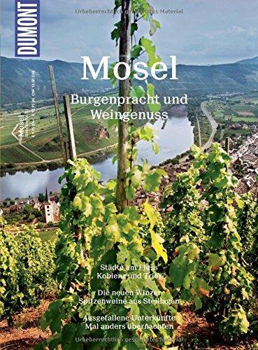 DuMont BILDATLAS Mosel: Burgenpracht und Weingenuss