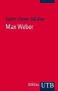 Max Weber: Eine Einführung in sein Werk (Uni-Taschenbücher S)