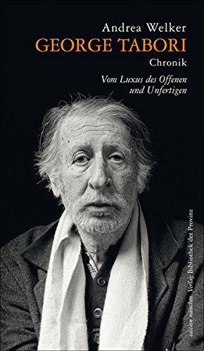 George Tabori · Chronik: Vom Luxus des Offenen und Unfertigen (Edition München)