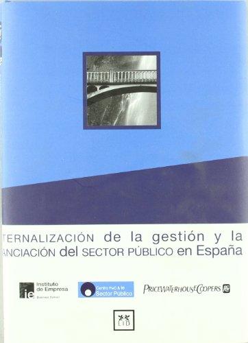 Externalización de la gestión y la financiación del sector público en España (Acción Empresarial)