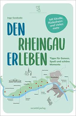 Den Rheingau erleben: Tipps für Genuss, Spaß und schöne Momente