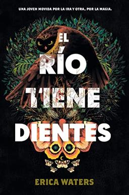 El rio tiene dientes (Ficción Juvenil)