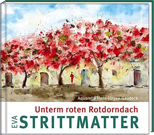 Unterm roten Rotdorndach (Literatur und Aquarelle)