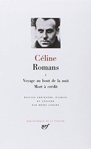 Romans. Vol. 1. Voyage au bout de la nuit. Mort à crédit