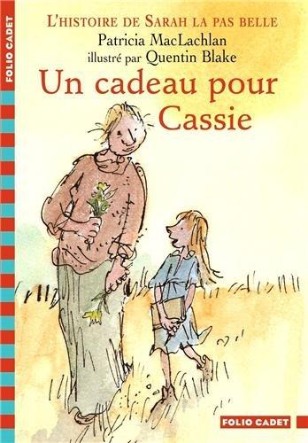 L'histoire de Sarah la pas belle. Un cadeau pour Cassie