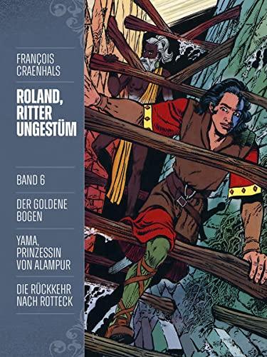 Roland, Ritter Ungestüm 6: Neue Edition (Roland, Ritter Ungestüm Neue Edition)