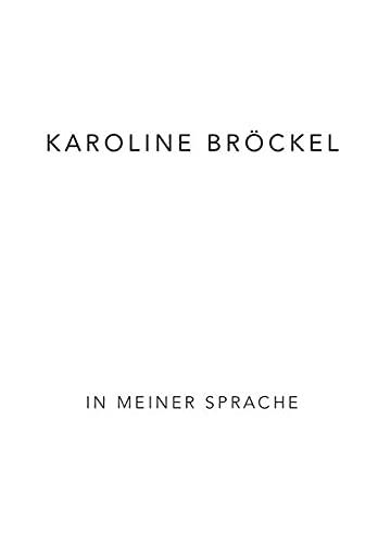 Karoline Bröckel: In meiner Sprache - Zeichnungen