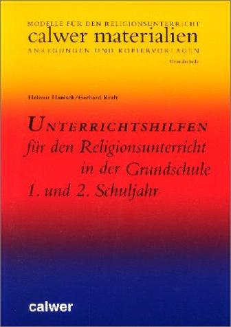 Unterrichtshilfen für den Religionsunterricht in der Grundschule, 1. und 2. Schuljahr: Modelle für den Religionsunterricht. Anregungen und Kopiervorlagen. Grundschule)