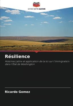 Résilience: Histoires Latinx et application de la loi sur l'immigration dans l'État de Washington