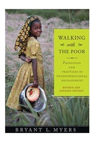 Walking with the Poor: Principles and Practices of Transformational Development