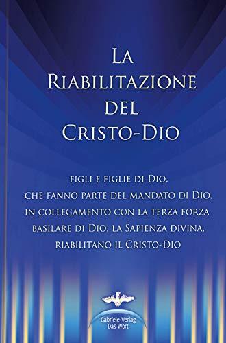 La riabilitazione del Cristo-Dio