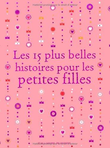 Les 15 plus belles histoires pour les petites filles