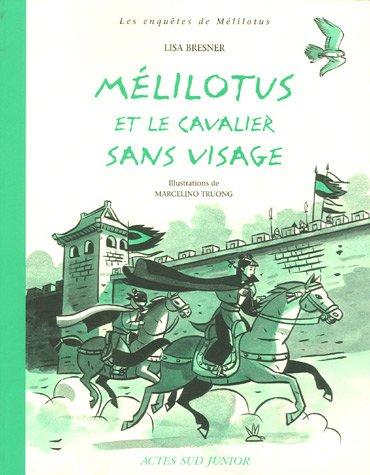 Les enquêtes de Mélilotus. Vol. 2005. Mélilotus et le cavalier sans visage