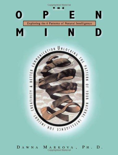 Open Mind: Discovering the Six Patterns of Natural Intelligence: Exploring the Six Patterns of Natural Intelligence