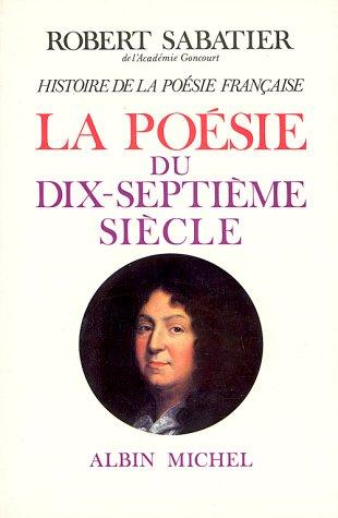 Histoire de la poésie française. Vol. 3. La poésie du XVIIe siècle