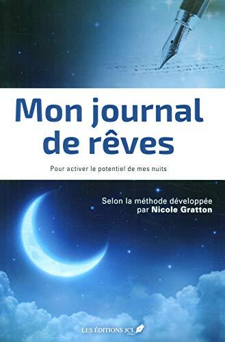 Mon journal de rêves : Pour activer le potentiel de mes nuits