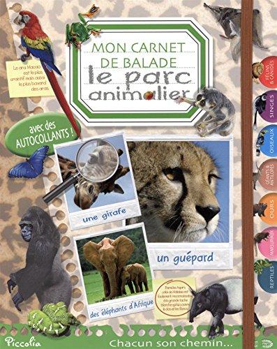 Mon carnet de balade. Le parc animalier