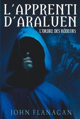 L'apprenti d'Araluen. Vol. 1. L'ordre des rôdeurs