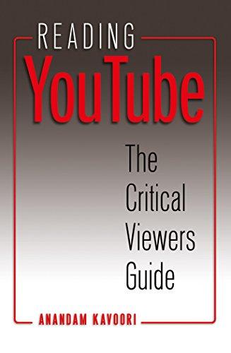 Reading YouTube: The Critical Viewers Guide (Digital Formations)