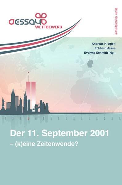 Der 11. September 2001 – (K)eine Zeitenwende?: Studentischer Essaywettbewerb