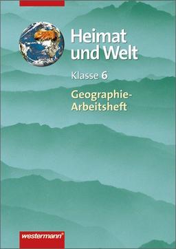 Heimat und Welt - Zusätzliche Arbeitshefte für die östlichen Bundesländer: Arbeitsheft 6