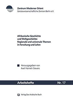 Afrikanische Geschichte und Weltgeschichte (Arbeitshefte, 17)