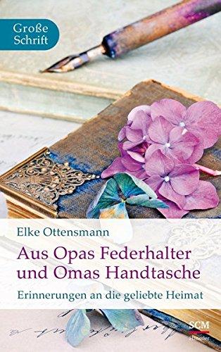 Aus Opas Federhalter und Omas Handtasche: Erinnerungen an die geliebte Heimat