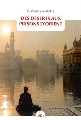 Des déserts aux prisons d'Orient