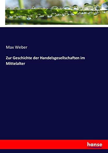 Zur Geschichte der Handelsgesellschaften im Mittelalter