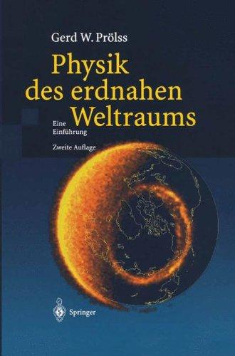 Physik des erdnahen Weltraums: Eine Einführung