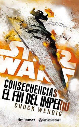 Star Wars, Consecuencias : el fin del Imperio (Star Wars: Novelas)