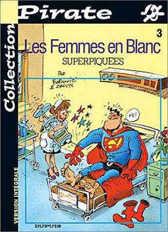 Les Femmes en Blanc, Tome 3 : Superpiquées (Fonds)