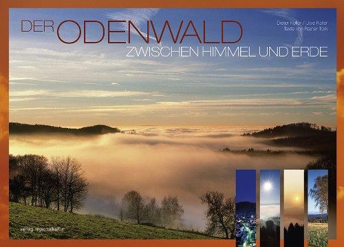 Der Odenwald: Zwischen Himmel und Erde