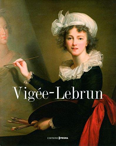 Louise Elisabeth Vigée-Lebrun : peintre de Marie Antoinette