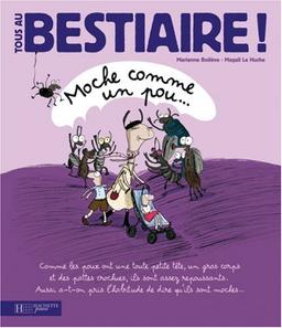 Tous au bestiaire !. Vol. 4. Moche comme un pou...