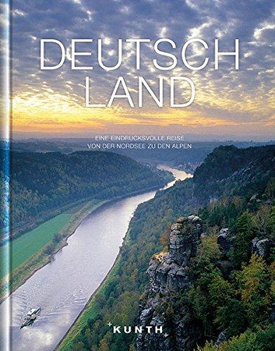 Deutschland: Eine eindrucksvolle Reise von der Nordsee zu den Alpen (KUNTH Bildbände/Illustrierte Bücher)