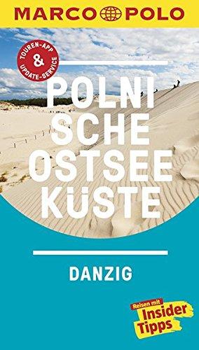 MARCO POLO Reiseführer Polnische Ostseeküste, Danzig: Reisen mit Insider-Tipps. Inklusive kostenloser Touren-App & Update-Service