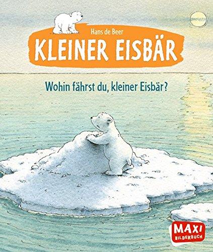 Wohin fährst du, kleiner Eisbär? (Maxi)