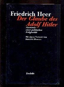 Der Glaube des Adolf Hitler. Anatomie einer politischen Religiosität