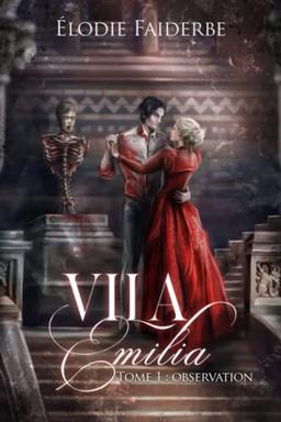 Vila Emilia: Tome 1 : observation